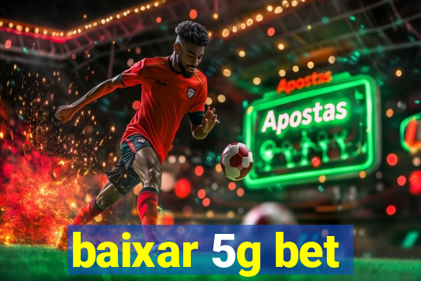 baixar 5g bet